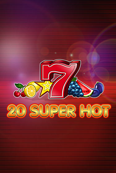 20 Super Hot - играть онлайн | GMSlots бесплатно без регистрации