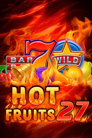 Hot Fruits 27 - играть онлайн | GMSlots бесплатно без регистрации