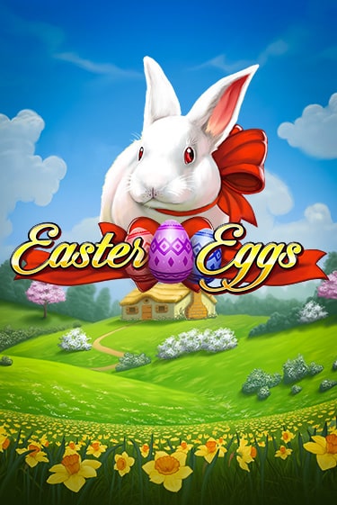 Easter Eggs - играть онлайн | GMSlots бесплатно без регистрации