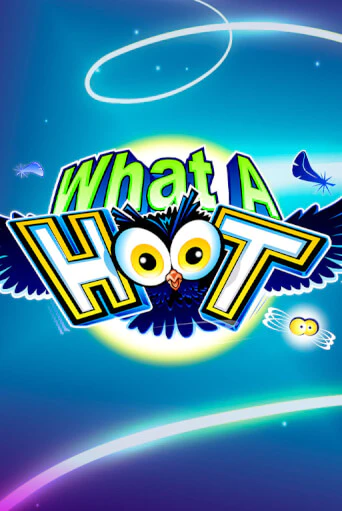 What A Hoot - играть онлайн | GMSlots бесплатно без регистрации